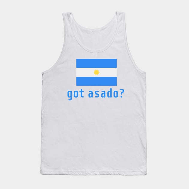 got asado? Tank Top by MessageOnApparel